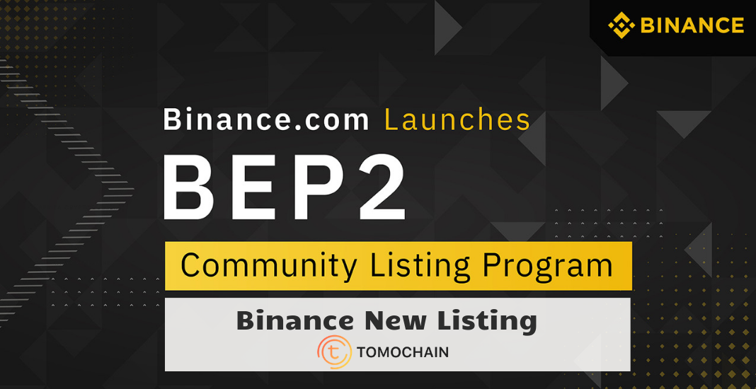 Berita Cryptocurrency : Binance List Pemenang Ke-2 BEP Community Listing Project - TomoChain (TOMO)