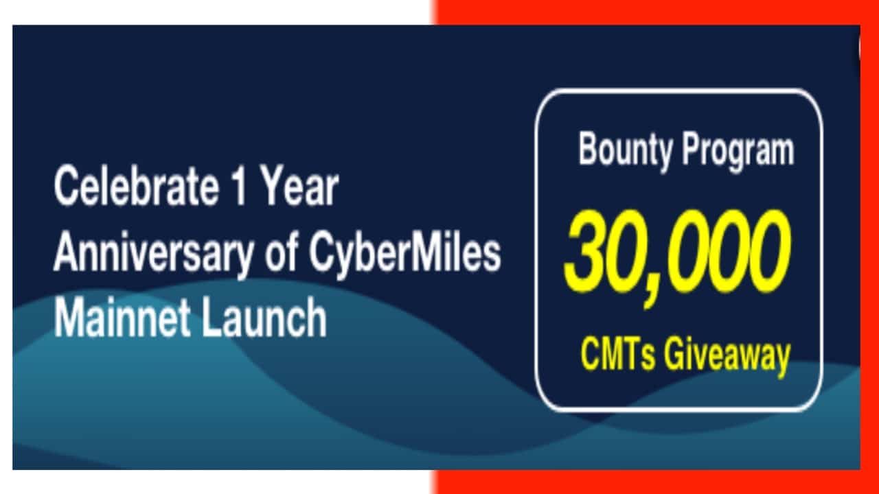 AIRDROP TERBARU : CyberMiles BOUNTY TOTAL HADIAH 30,000 CMT / $500