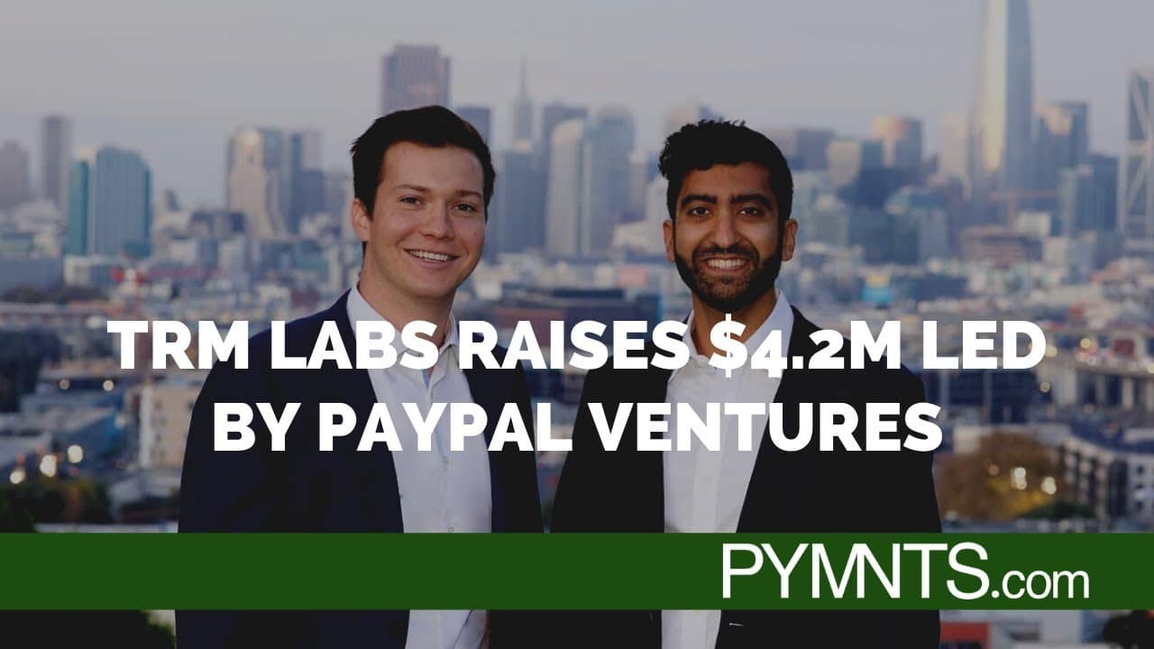 TRM Labs Platform Manajemen Crypto Mendapatkan Dana $4,2 Juta Dari PayPal