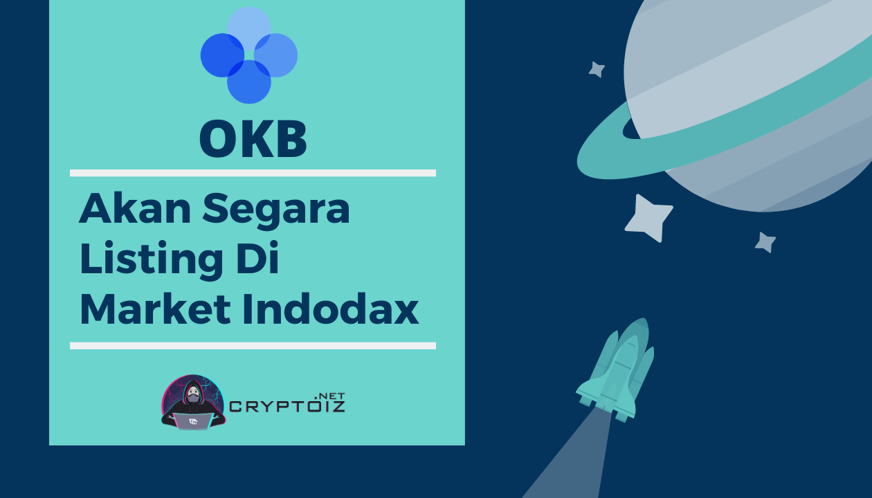 OKB Akan Segera Listing DI Market Indodax