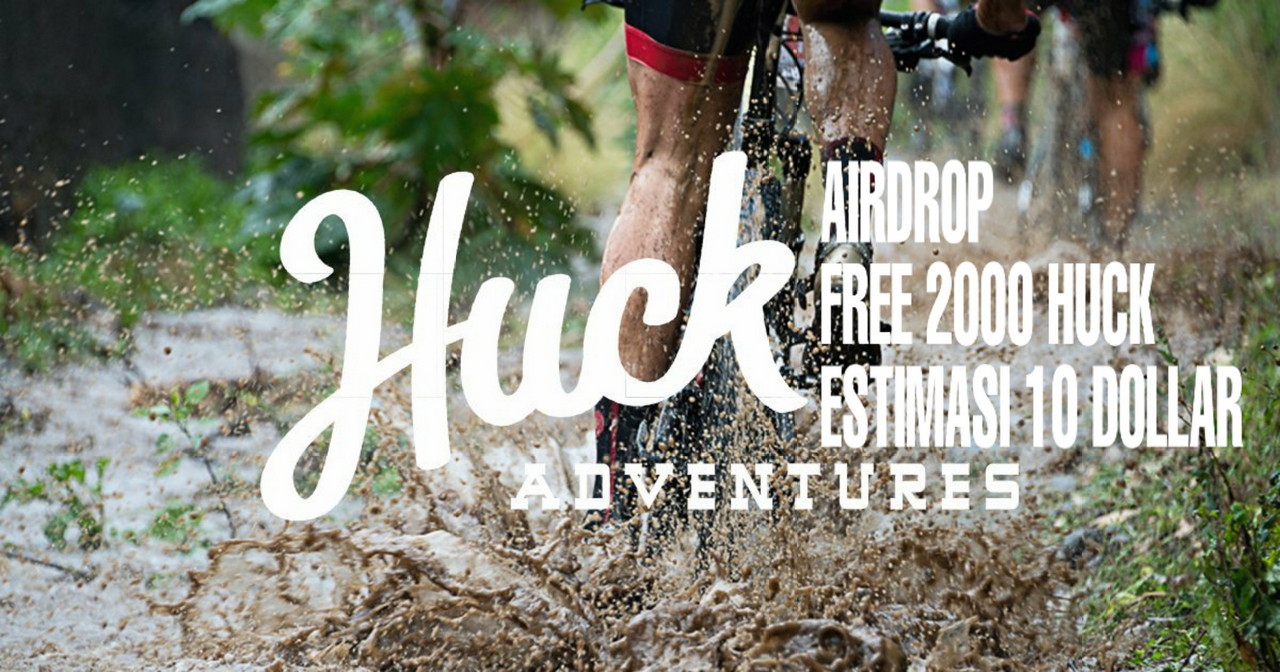 Airdrop Terbaru: Gratis 2000 $HUCK Est. $10 Dari Huck Adventures