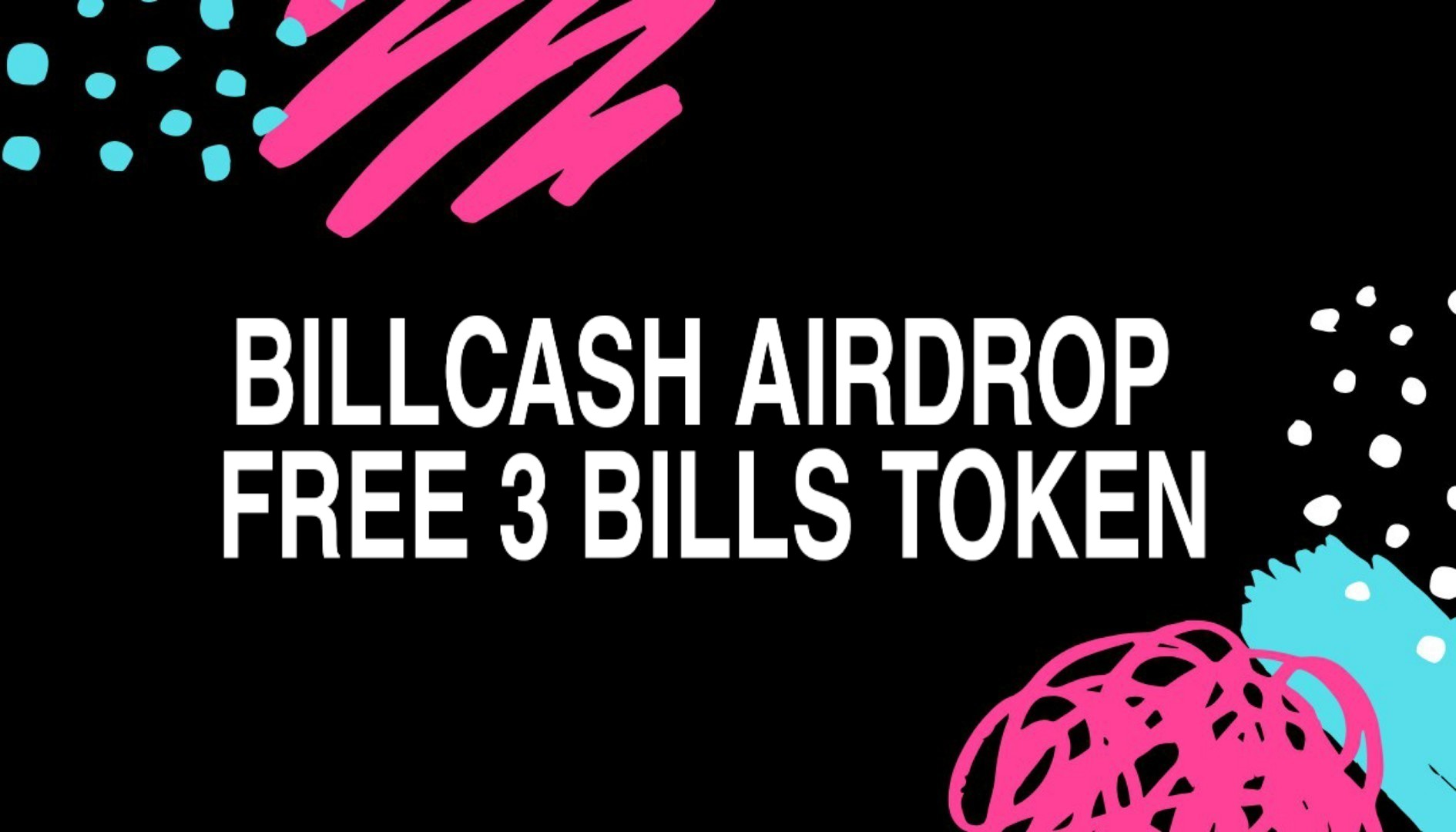 Airdrop Terbaru: Gratis 3 BILLS Token Est. $3 Dari Billcash Airdrop | Langsung Gas Easy Task