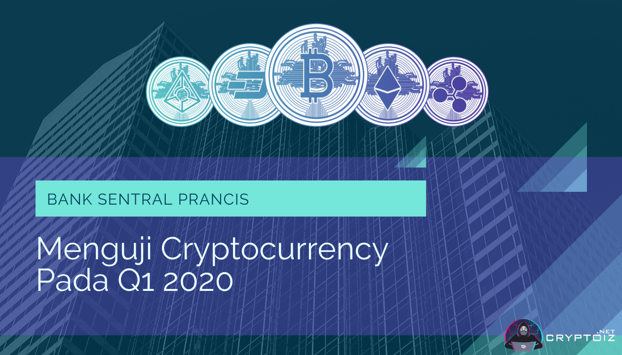 Bank Sentral Prancis Menguji Cryptocurrency Pada Q1 2020