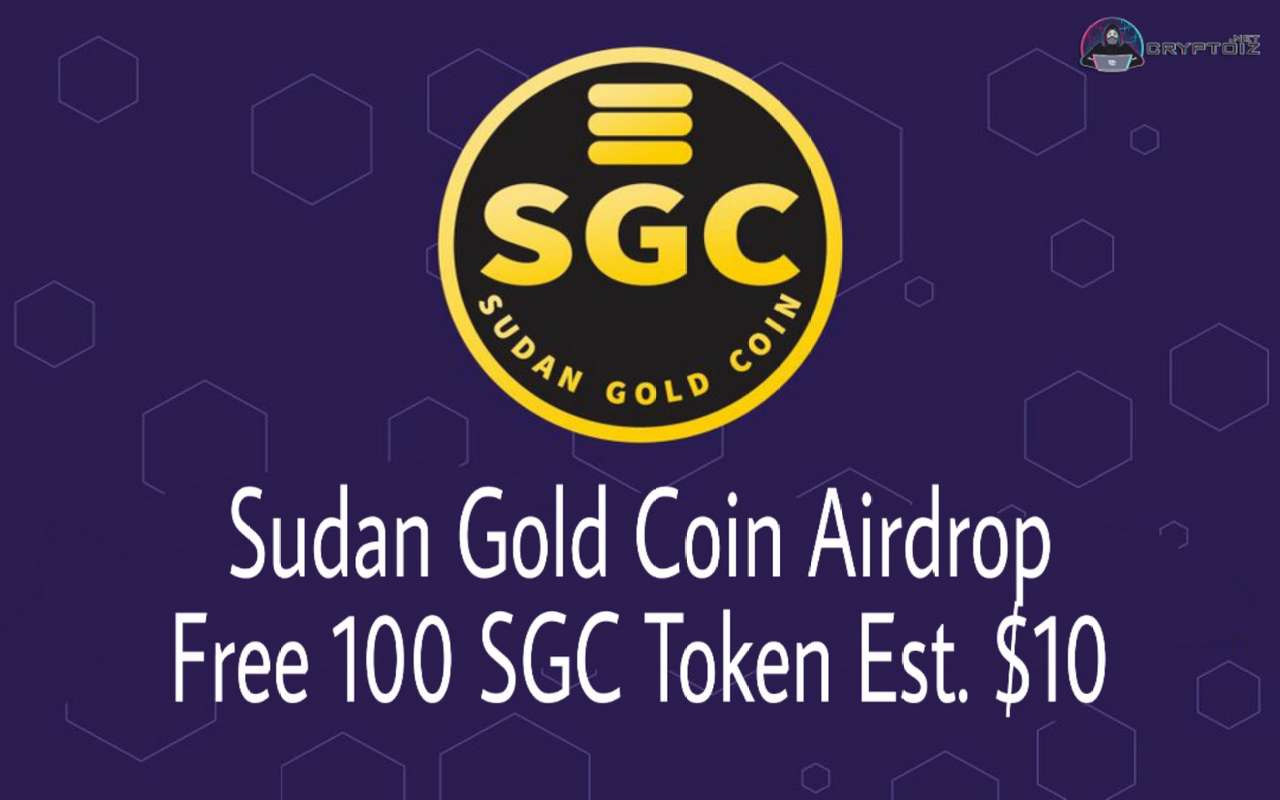 Gratis 100 SGC Token Est. $10 Dari Sudan Gold Coin Airdrop