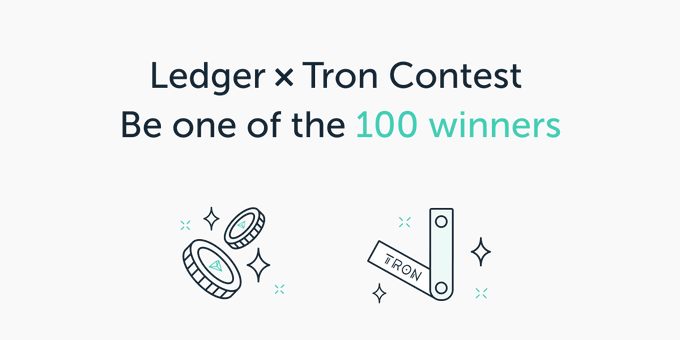 Ledger × Tron Contest | Total Hadiah $4400 & 100 Ledger Nano